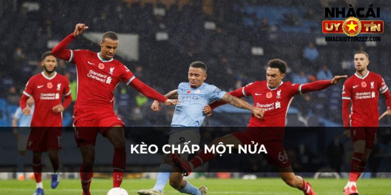 kèo chấp nửa một